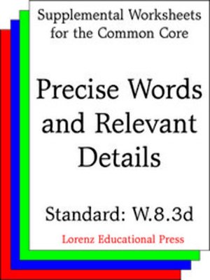 cover image of CCSS W.8.3d Precise Words and Relevant Details